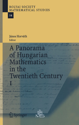 A Panorama of Hungarian Mathematics in the Twentieth Century, I - 