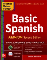 Practice Makes Perfect Basic Spanish, Second Edition - Richmond, Dorothy