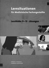 Lernsituationen für Medizinische Fachangestellte -  Lernfelder 9–12 - Christa Feuchte, Edda Gudnason, Angelika Mayer