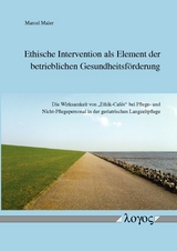 Ethische Intervention als Element der betrieblichen Gesundheitsförderung - Marcel Maier