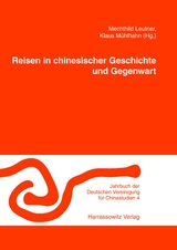 Reisen in chinesischer Geschichte und Gegenwart - 