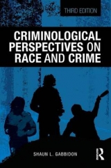 Criminological Perspectives on Race and Crime - Gabbidon, Shaun L.