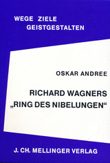 Richard Wagners Ring des Nibelungen - Oskar Andree