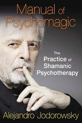 Manual of Psychomagic - Alejandro Jodorowsky