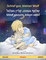 Schlaf gut, kleiner Wolf – שלאָף געזונט, קליין וועלוול – ‎Shlof gezunt, kleyn velvl (Deutsch – Jiddisch) - Ulrich Renz