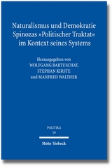 Naturalismus und Demokratie. Spinozas "Politischer Traktat" im Kontext seines Systems - 