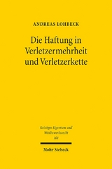 Die Haftung in Verletzermehrheit und Verletzerkette - Andreas Lohbeck