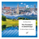 Die Kleine Reihe Bd. 29: Von Auszogne in Zeiserlwagn - 