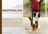 Mantrailing Notizbuch zur DVD - Horst, Harmke; Ziebler-Eichhorn, Ina; Williams, Alun