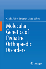 Molecular Genetics of Pediatric Orthopaedic Disorders - 