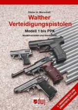 Walther Verteidigungspistolen Modell 1 bis 99 - Dieter H Marschall