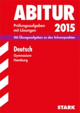 Abiturprüfung Hamburg - Deutsch - Mutter, Claudia; Kothe, Peter; Gladiator, Klaus; Kößler-Finkenzeller, Bärbel; Schillinger, Birgit; Patz, Ulrich; Frigge, Reinhold; Pätzold, Ulrike; Peters, Peter; Steinhagen, Kirstin; Jordan, Franziska; Schwemmler, Brigitte; May, Andreas; Nippert, Silke