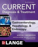 CURRENT Diagnosis & Treatment Gastroenterology, Hepatology, & Endoscopy, Third Edition - Greenberger, Norton; Blumberg, Richard; Burakoff, Robert