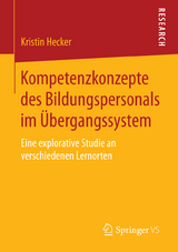 Kompetenzkonzepte des Bildungspersonals im Übergangssystem - Kristin Hecker