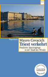 Triest verkehrt - Mauro Covacich