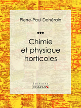 Chimie et physique horticoles -  Pierre-Paul Deherain