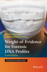 Weight-of-Evidence for Forensic DNA Profiles - Balding, David J.; Steele, Christopher D.