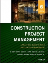 Construction Project Management - Sears, S. Keoki; Sears, Glenn A.; Clough, Richard H.; Rounds, Jerald L.; Segner, Robert O.