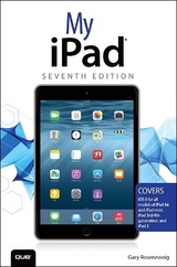 My iPad (Covers iOS 8 on all models of  iPad Air, iPad mini, iPad 3rd/4th generation, and iPad 2) - Rosenzweig, Gary