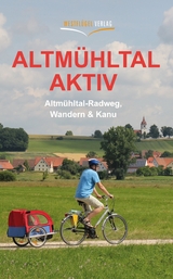 Altmühltal aktiv - Karsten-Thilo Raab, Ulrike Katrin Peters