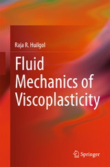 Fluid Mechanics of Viscoplasticity - Raja R. Huilgol