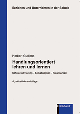 Handlungsorientiert lehren und lernen - Herbert Gudjons