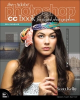 The Adobe Photoshop CC Book for Digital Photographers (2014 release) - Kelby, Scott