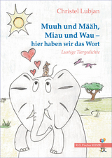 Muuh und Määh, Miau und Wau - hier haben wir das Wort - Christel Lubjan