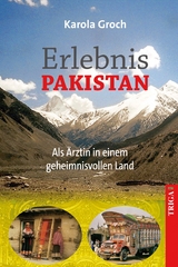 Erlebnis Pakistan - Karola Groch