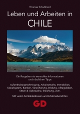 Leben und Arbeiten in Chile - Thomas Schubhard