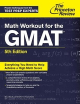 Math Workout for the GMAT, 5th Edition - The Princeton Review