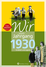 Wir vom Jahrgang 1930 - Kindheit und Jugend - Hans J. Kever