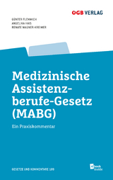 Medizinisches Assistenzberufe-Gesetz (MABG) - Günter Flemmich, Renate Wagner-Kraimer, Angelika Hais