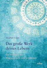 Das große Werk deines Lebens - Stephen Cope