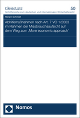 Abhilfemaßnahmen nach Art. 7 VO 1/2003 im Rahmen der Missbrauchsaufsicht auf dem Weg zum 'More economic approach' - Miriam Schmidt