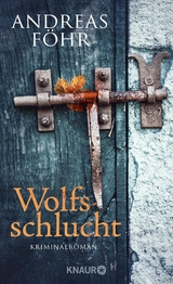 Wolfsschlucht - Andreas Föhr