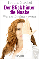 Der Blick hinter die Maske - Tatjana Strobel