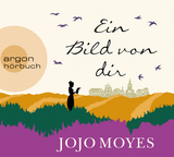 Ein Bild von dir - Jojo Moyes