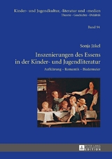 Inszenierungen des Essens in der Kinder- und Jugendliteratur - Sonja Jäkel