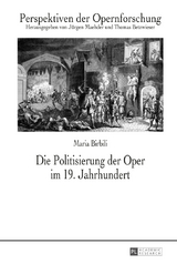 Die Politisierung der Oper im 19. Jahrhundert - Maria Birbili