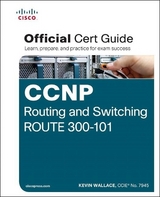 CCNP Routing and Switching ROUTE 300-101 Official Cert Guide - Wallace, Kevin