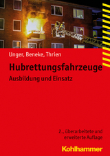 Hubrettungsfahrzeuge - Unger, Jan Ole; Beneke, Nils; Thrien, Klaus