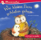 Wie kleine Tiere schlafen gehen und andere Geschichten - Susanne Lütje, Paul Maar, Anne-Kristin zur Brügge, Hans-Christian Schmidt