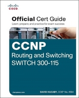 CCNP Routing and Switching SWITCH 300-115 Official Cert Guide - Hucaby, David