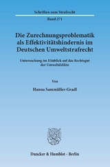 Die Zurechnungsproblematik als Effektivitätshindernis im Deutschen Umweltstrafrecht. - Hanna Sammüller-Gradl