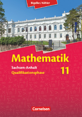 Bigalke/Köhler: Mathematik - Sachsen-Anhalt - 11. Schuljahr - Wolfram Eid, Horst Kuschnerow, Gabriele Ledworuski, Norbert Köhler, Anton Bigalke