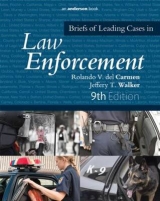 Briefs of Leading Cases in Law Enforcement - Del Carmen, Rolando V.; Walker, Jeffery T.