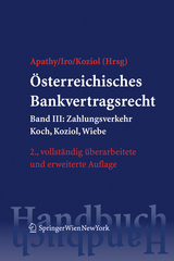 Österreichisches Bankvertragsrecht - Apathy, Peter; Iro, Gert Michael; Koziol, Helmut