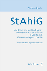 StAhiG Praxiskommentar zum Bundesgesetz über die internationale Amtshilfe in Steuersachen (Steueramtshilfegesetz, StAhiG) - Charlotte Schoder