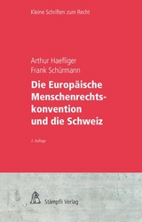 Die Europäische Menschenrechtskonvention und die Schweiz - Frank Schürmann, Arthur Haefliger